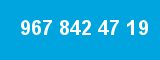 967 842 47 19 967 842 47 19